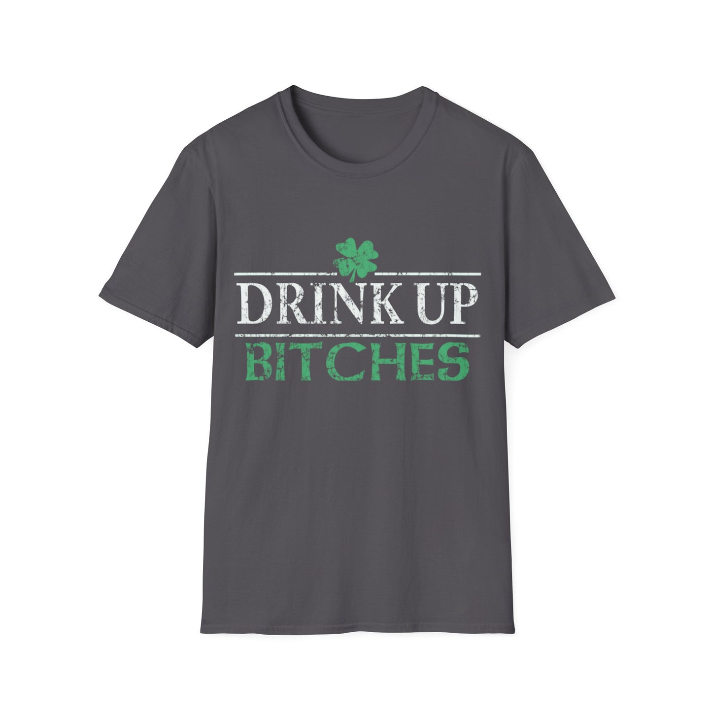 Drink Up Bitches Unisex T-Shirt