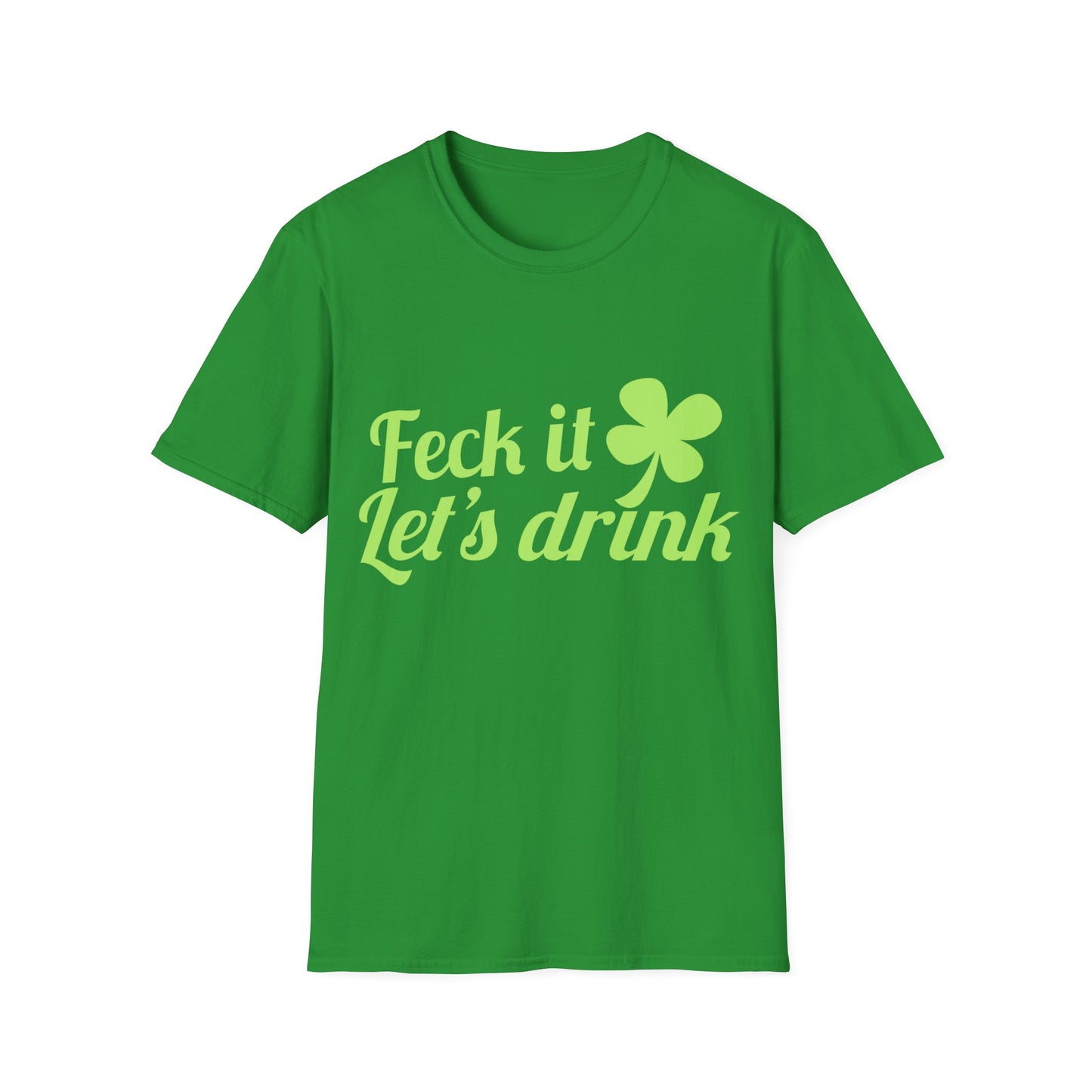 Feck It Lets Drink Funny Graphic Tee
