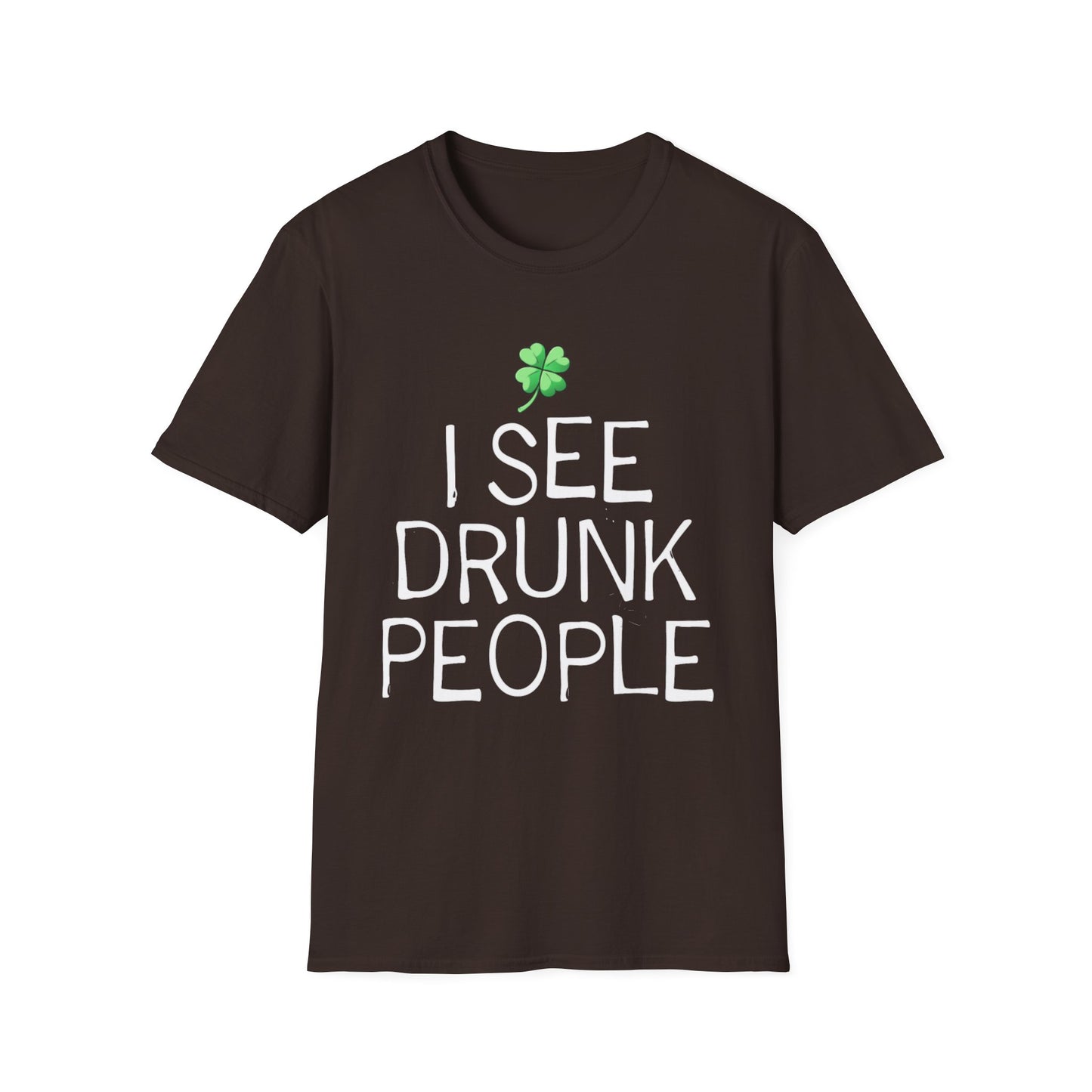 Funny Graphic T-Shirt - I See Drunk People
