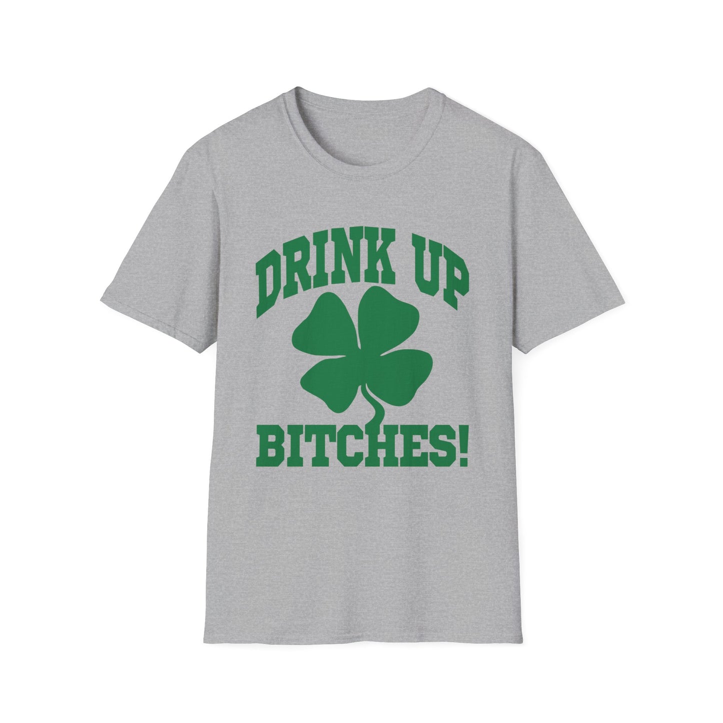 Drink Up Bitches T-Shirt