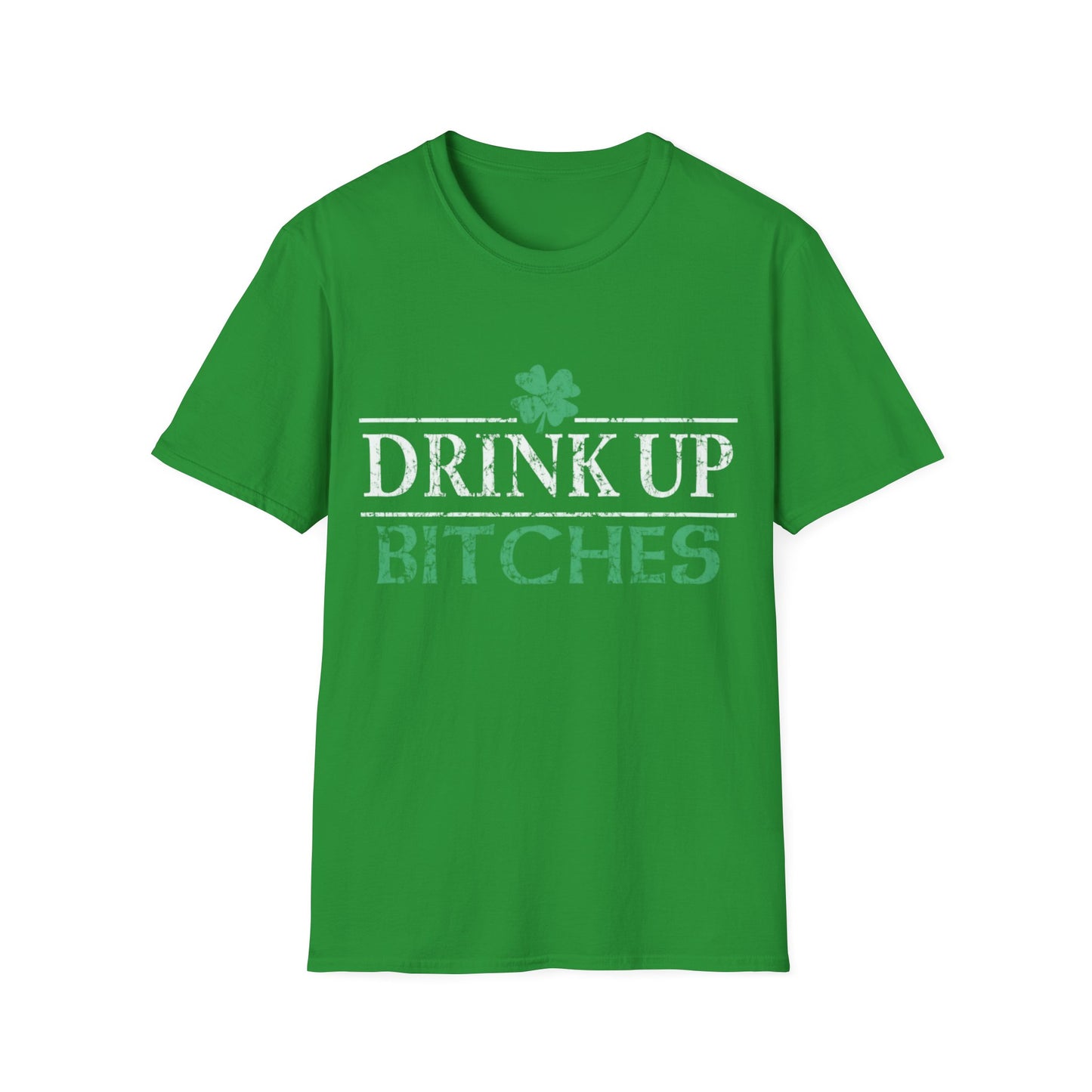 Drink Up Bitches Unisex T-Shirt