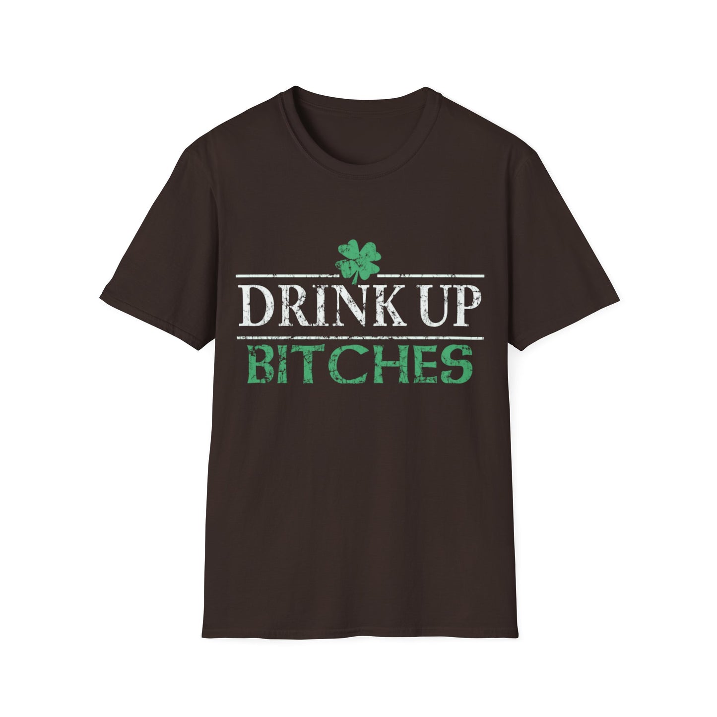 Drink Up Bitches Unisex T-Shirt