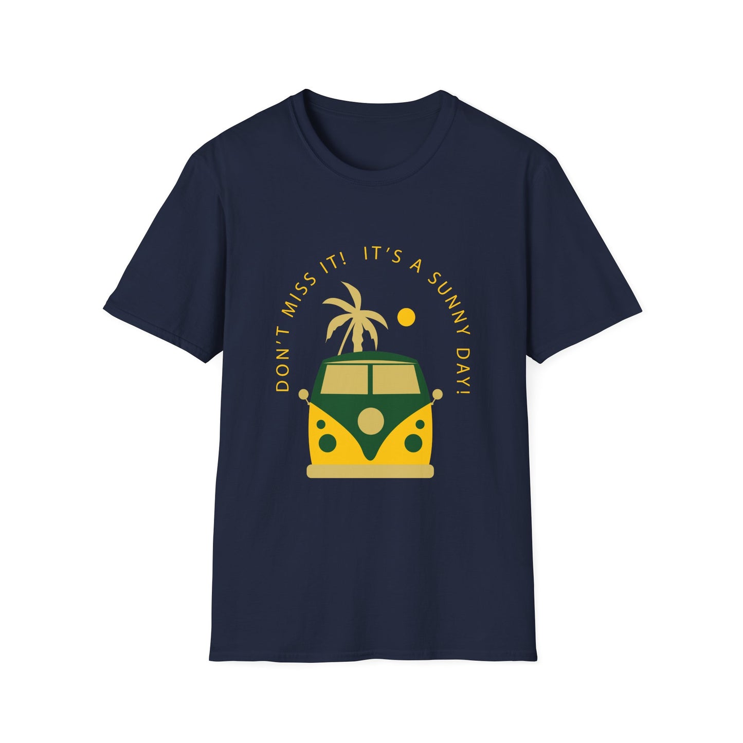 Sunny Day Unisex T-Shirt - Don't Miss It Design