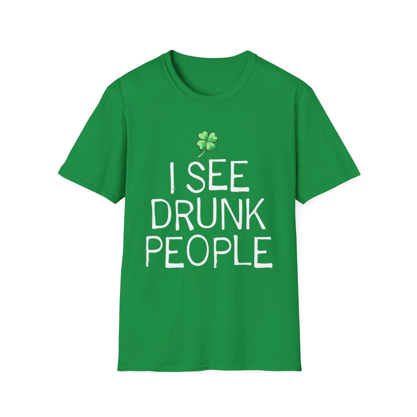 Funny Graphic T-Shirt - I See Drunk People