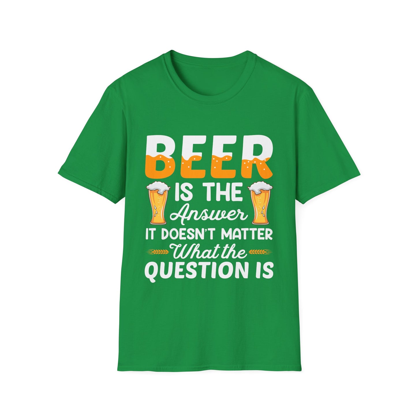 Beer is the Answer Unisex T-Shirt