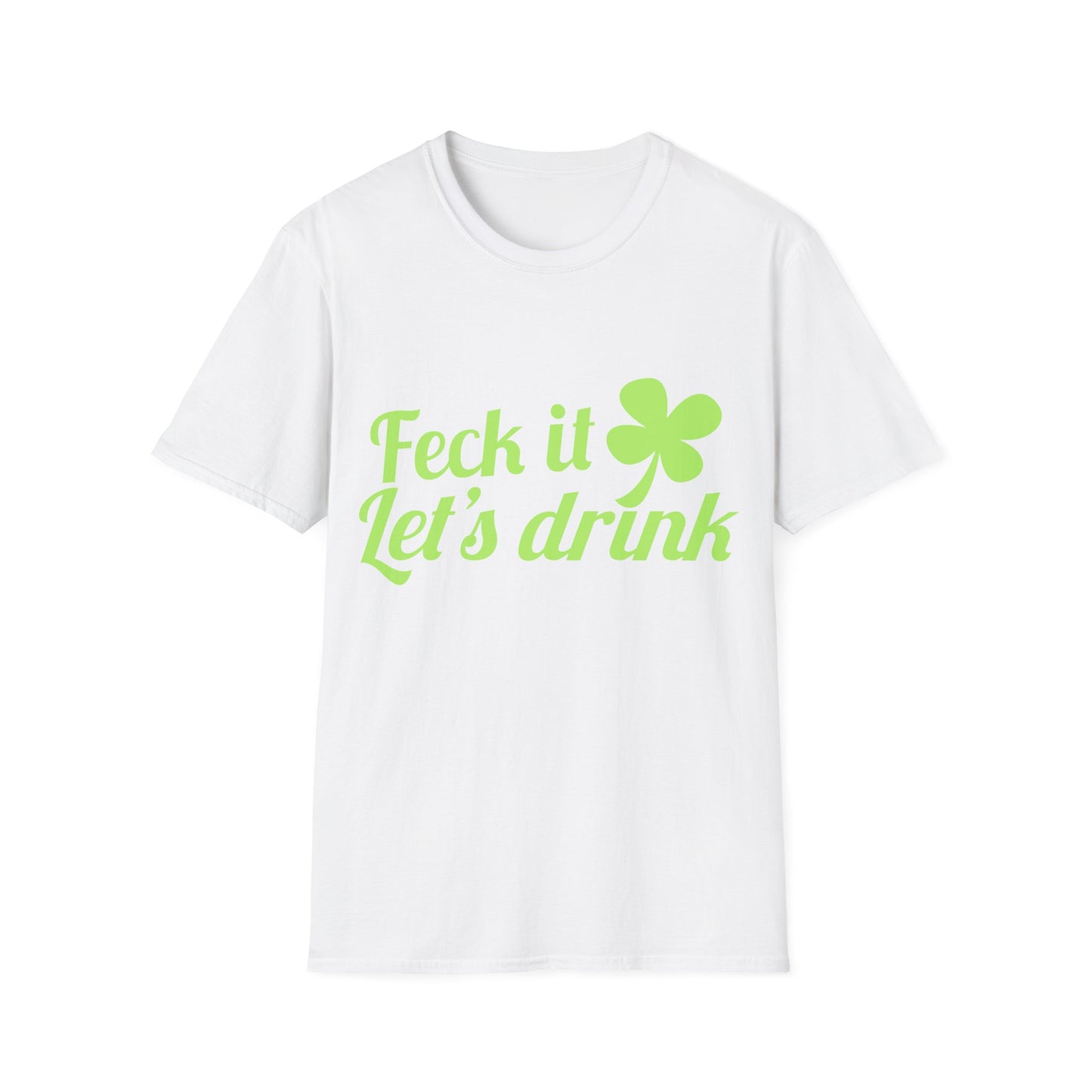 Feck It Lets Drink Funny Graphic Tee