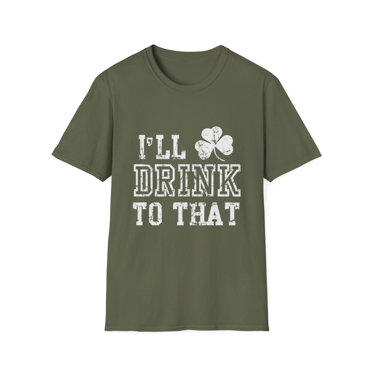 Funny Drinking Unisex Softstyle T-Shirt - I'll Drink to That