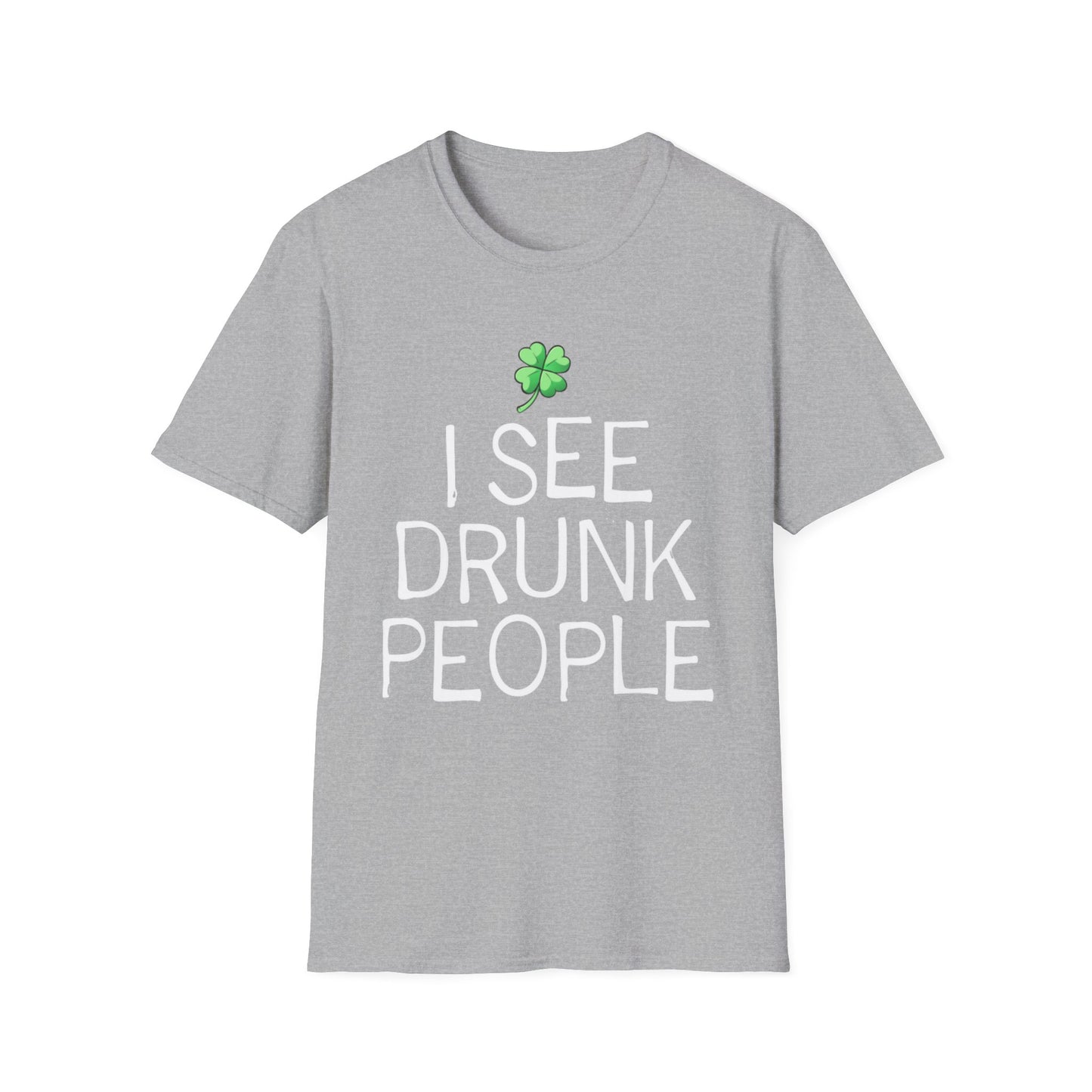 Funny Graphic T-Shirt - I See Drunk People