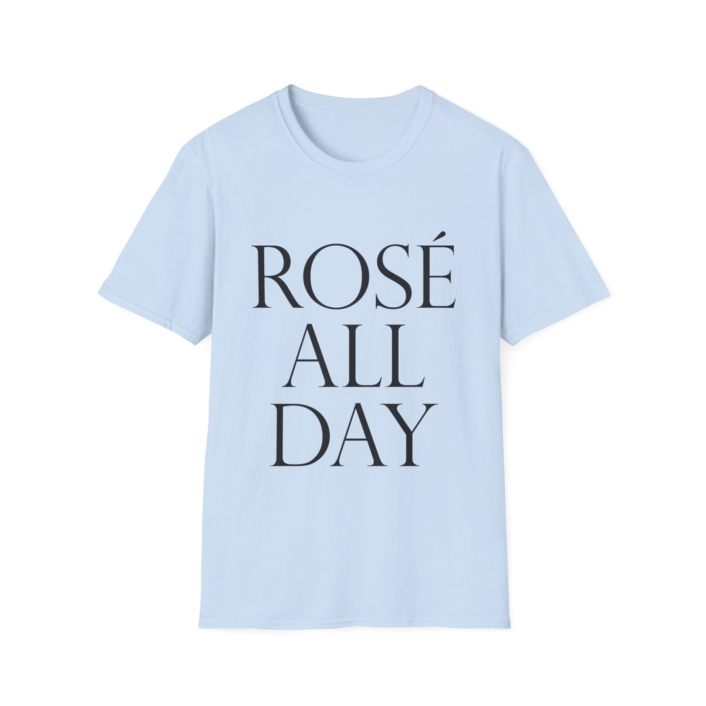Rose' All Day T-Shirt