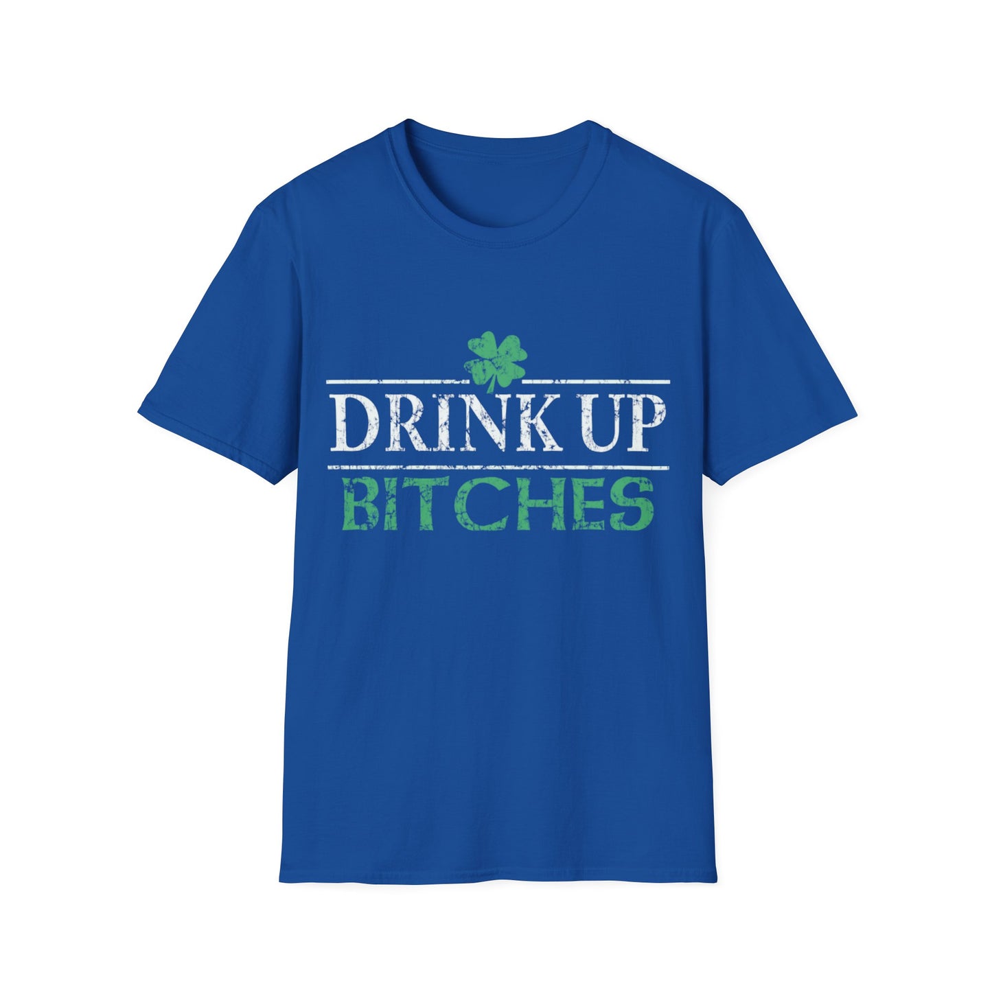 Drink Up Bitches Unisex T-Shirt