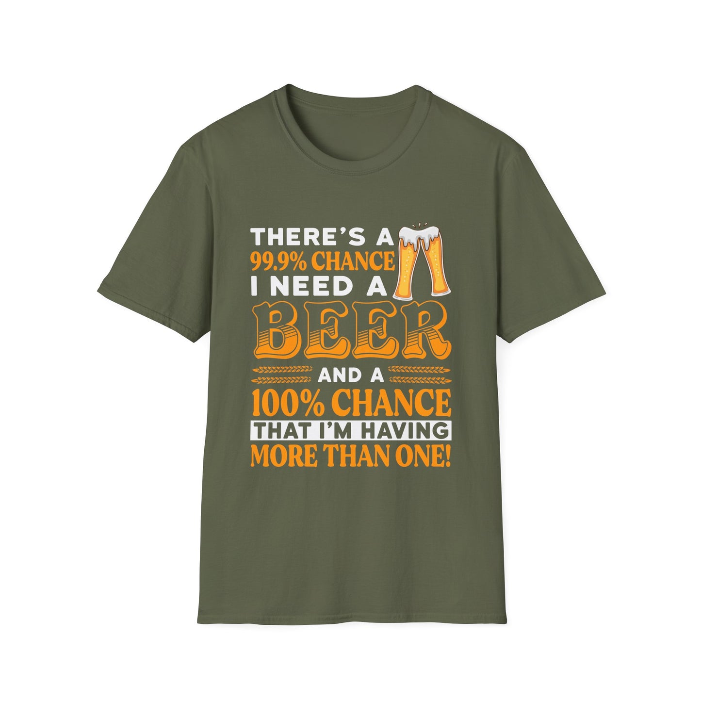 Unisex T-Shirt - There's a 99.9% Chance