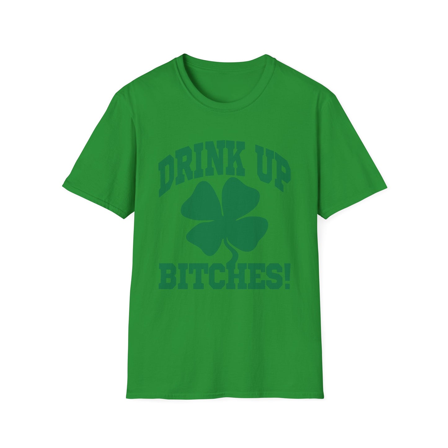 Drink Up Bitches T-Shirt