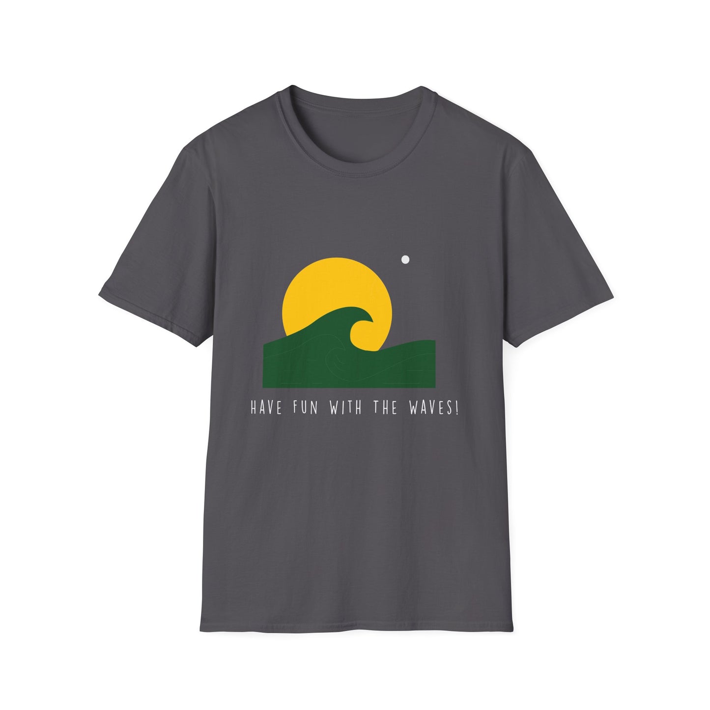 Waves T-Shirt - Have Fun with the Waves