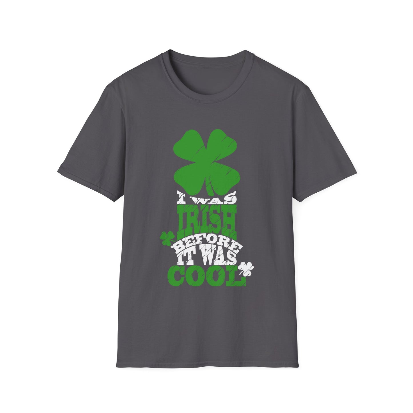 Graphic T-Shirt - 'I was Irish before It was Cool' - St. Patrick's Day Gift