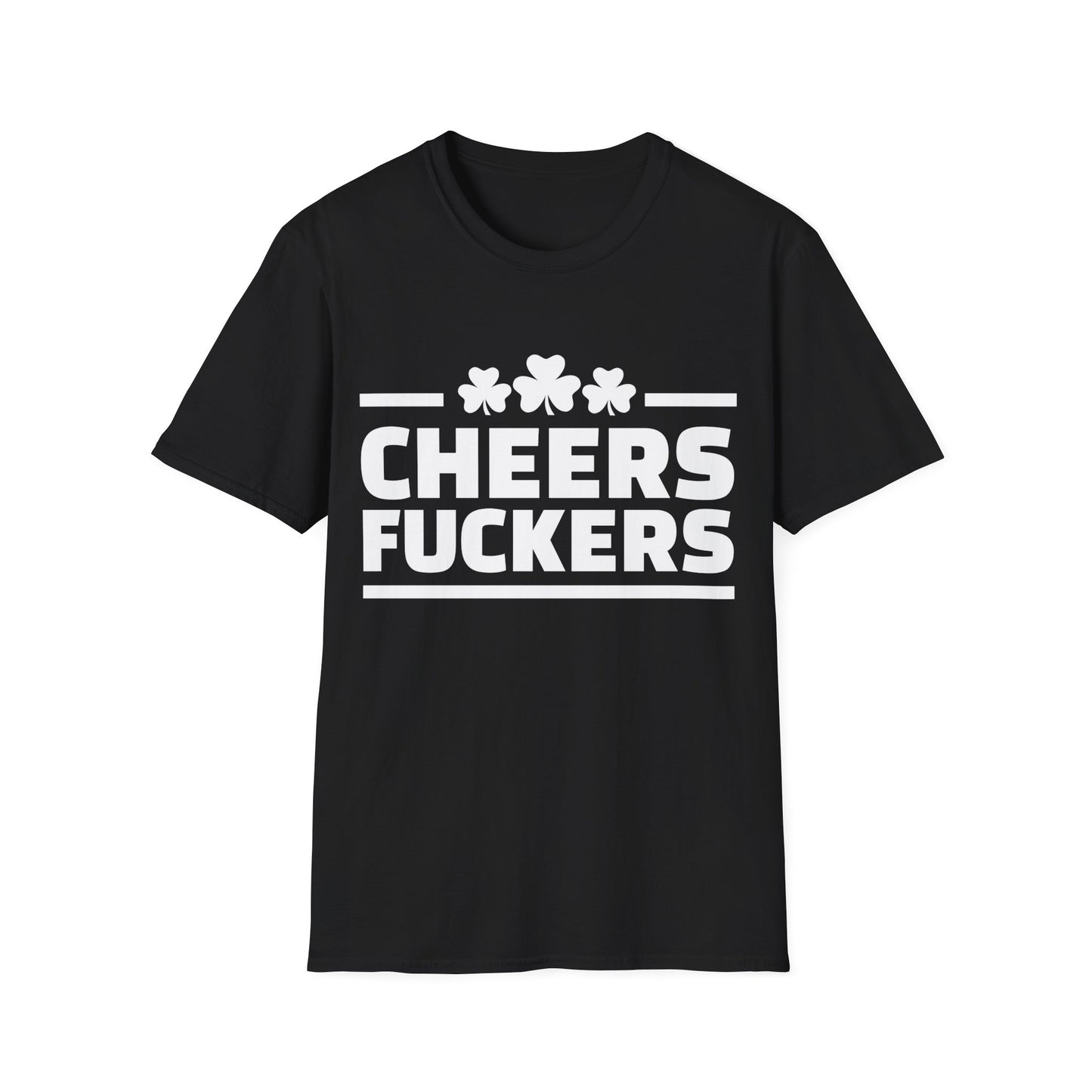 Cheers F#ckers Unisex T-Shirt
