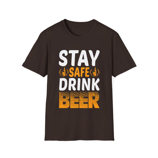Beer Lover T-Shirt Stay Safe, Drink Beer