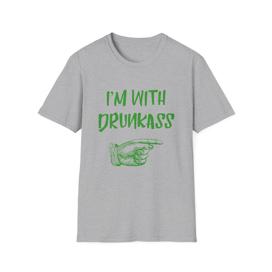 Unisex T-Shirt - I'm with Drunkass