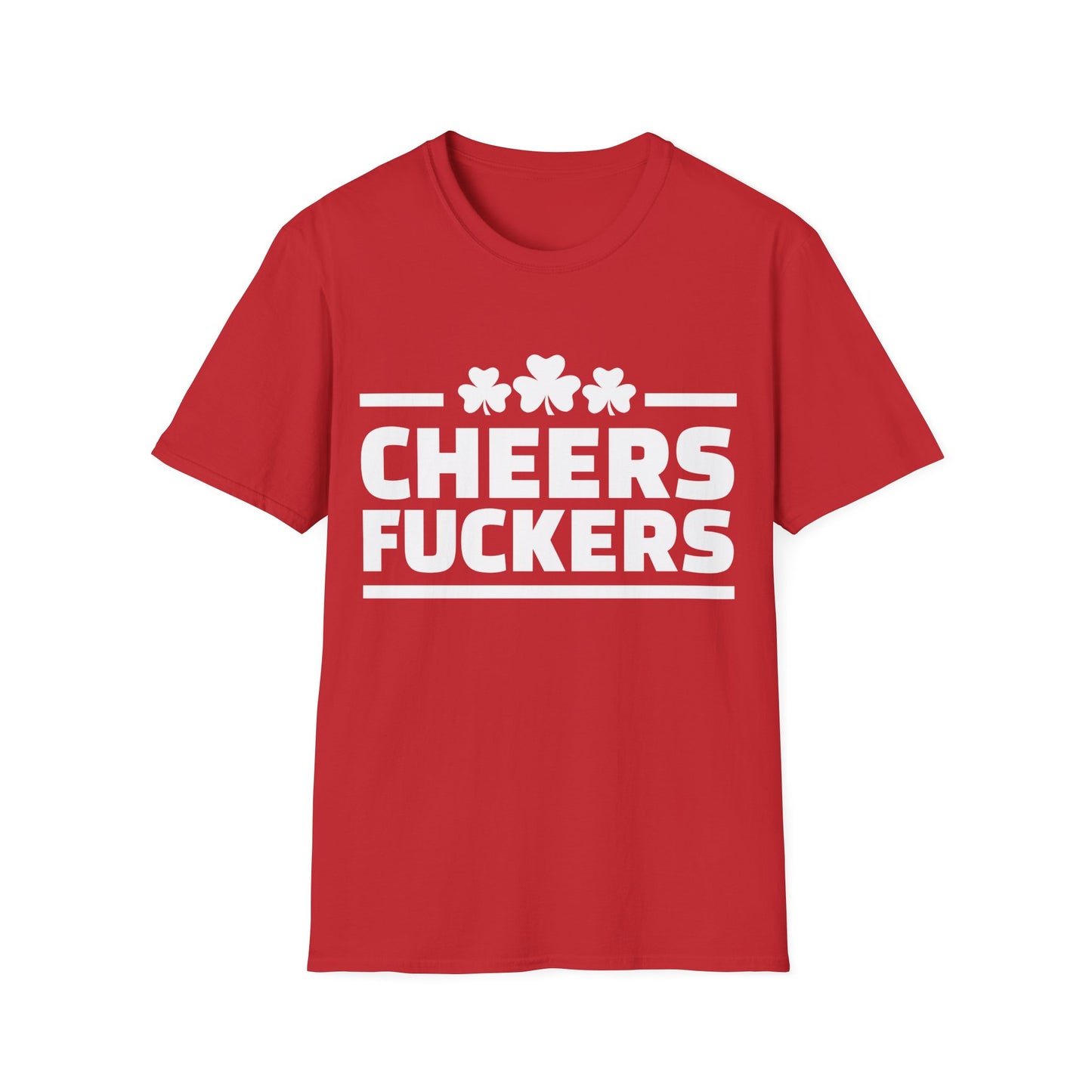 Cheers F#ckers Unisex T-Shirt
