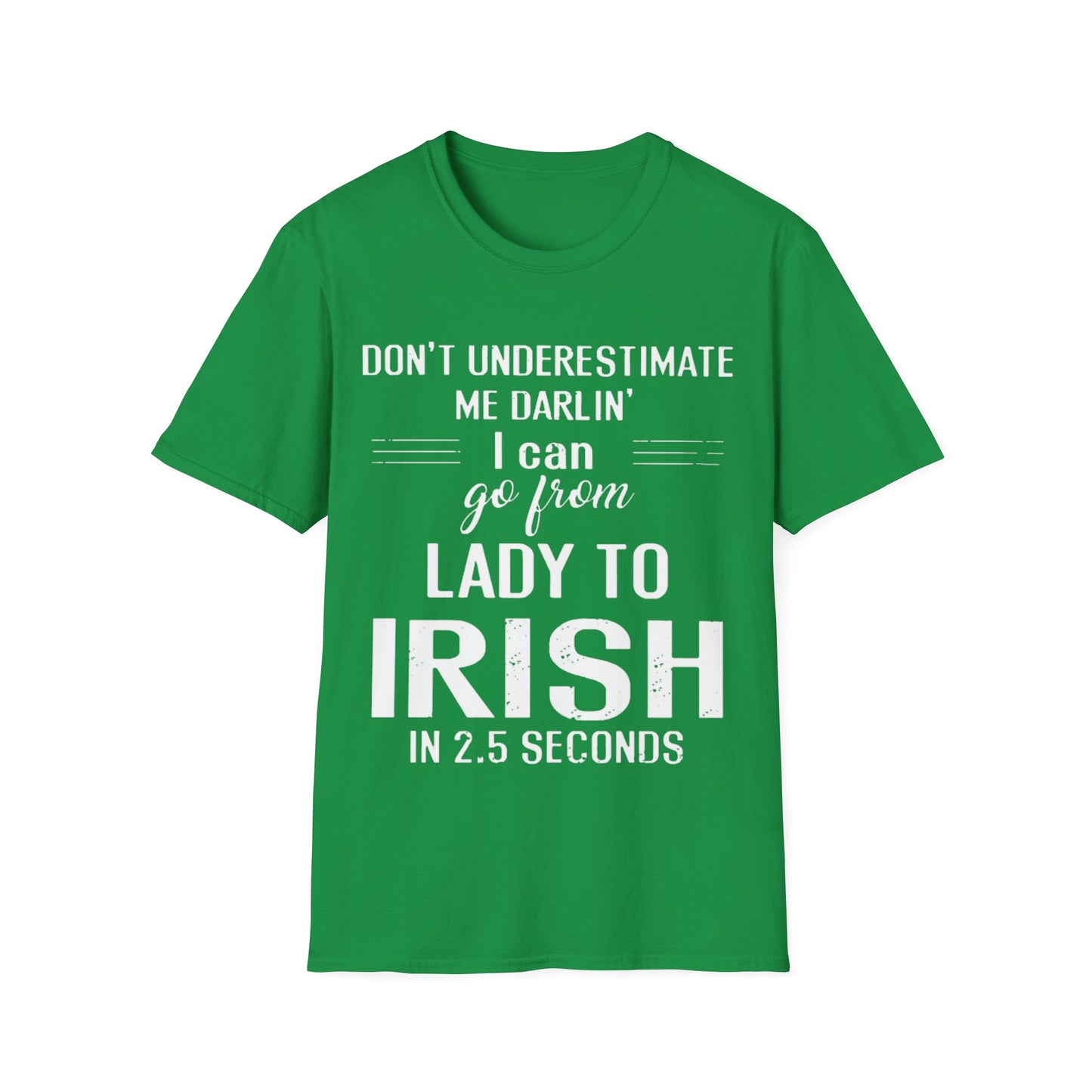 Unisex T-Shirt Don't Underestimate Me Darling