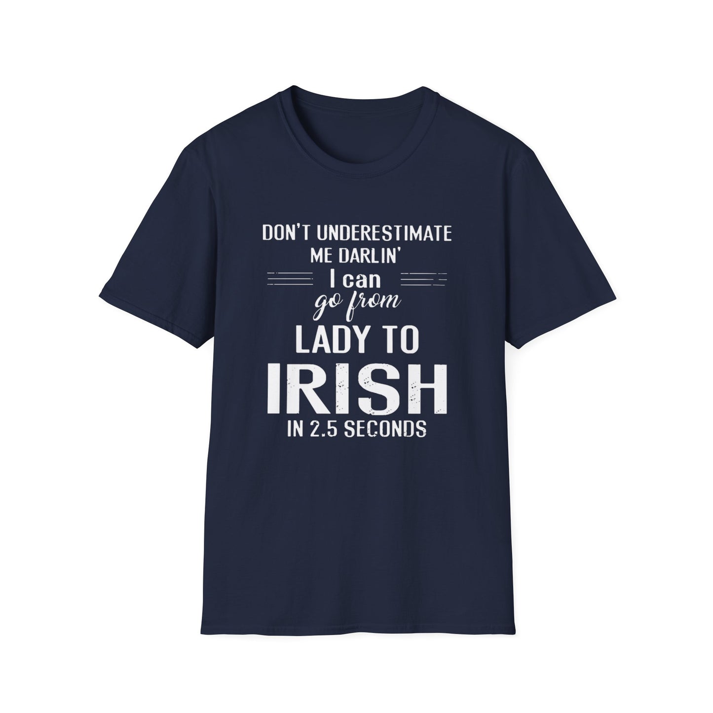 T-Shirt Dont Underestimate Me Darlin' Softstyle Unisex