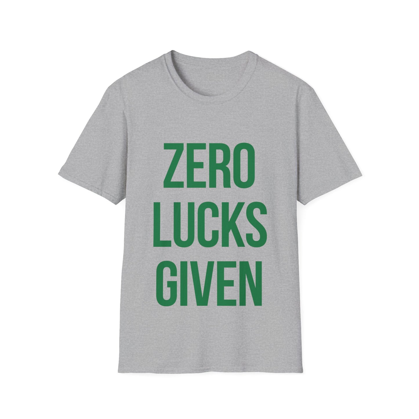 T-Shirt Zero Luck Given - Funny Unisex Softstyle Tee