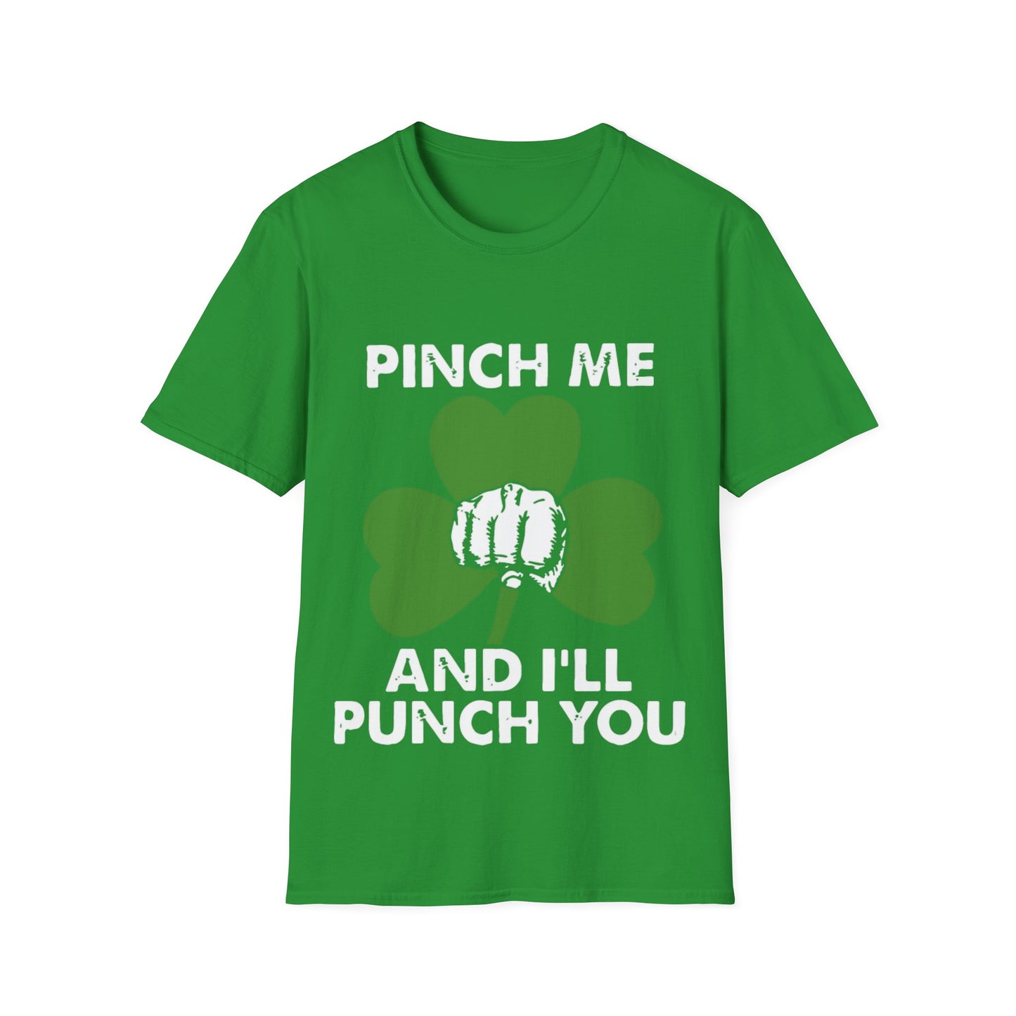 Softstyle T-Shirt Pinch Me and I'll Pinch You Funny Design