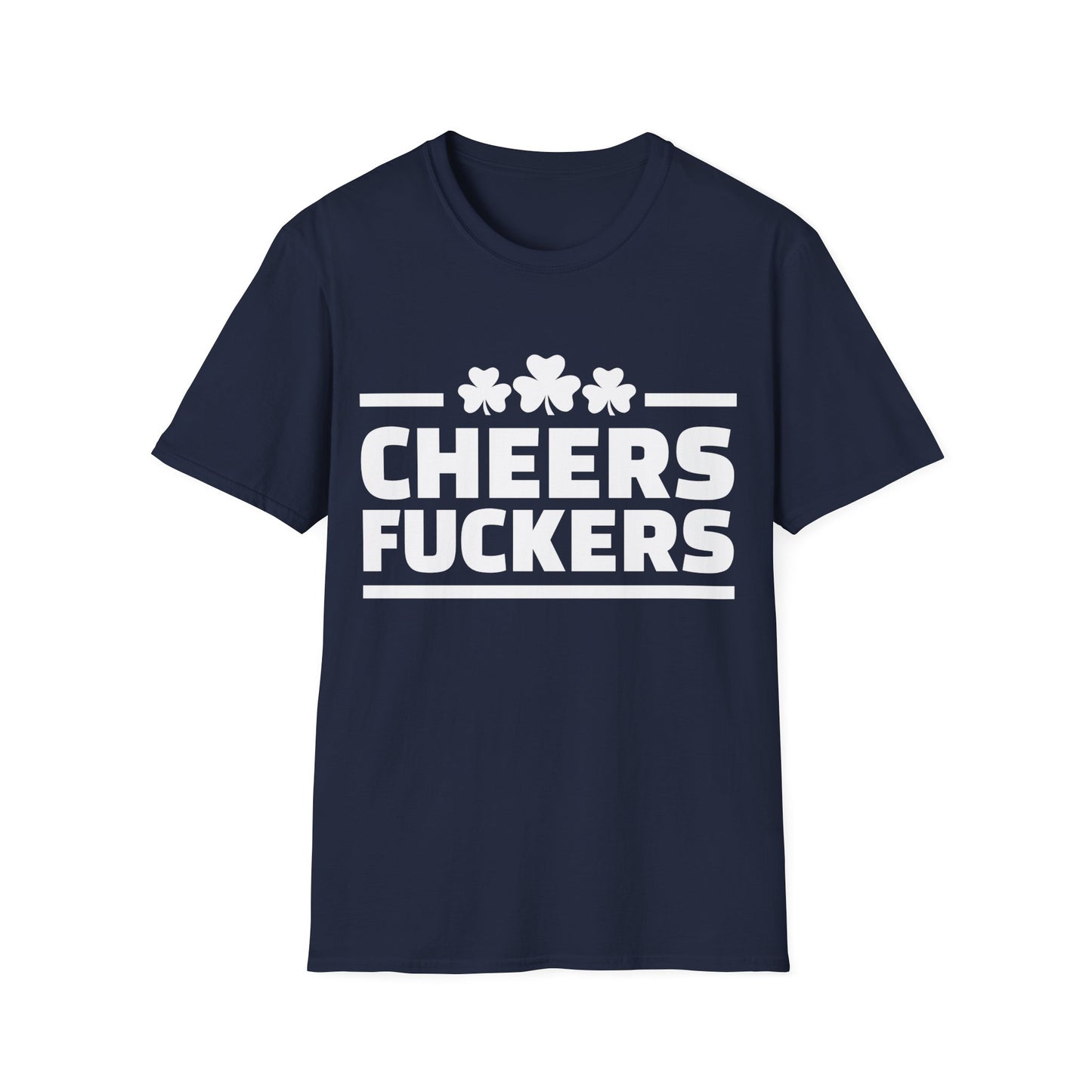 Cheers F#ckers Unisex T-Shirt