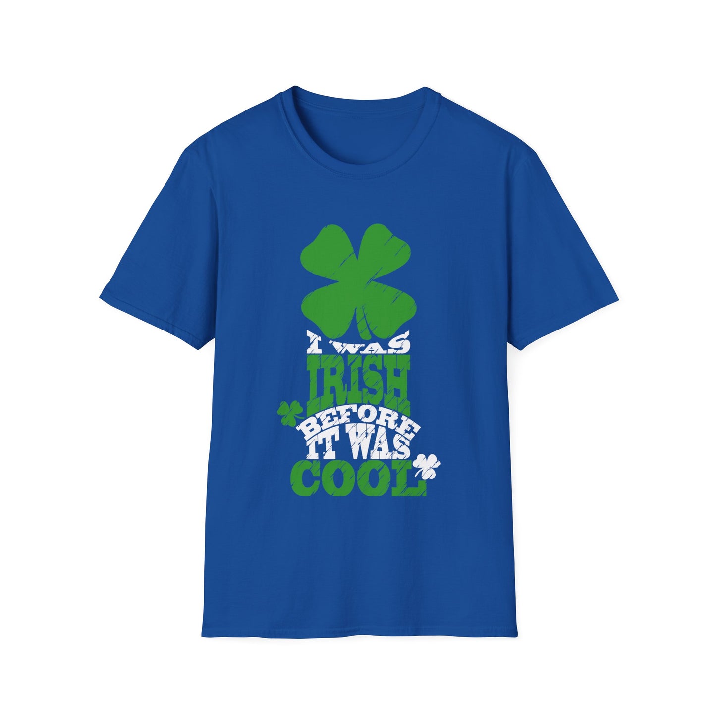 Graphic T-Shirt - 'I was Irish before It was Cool' - St. Patrick's Day Gift