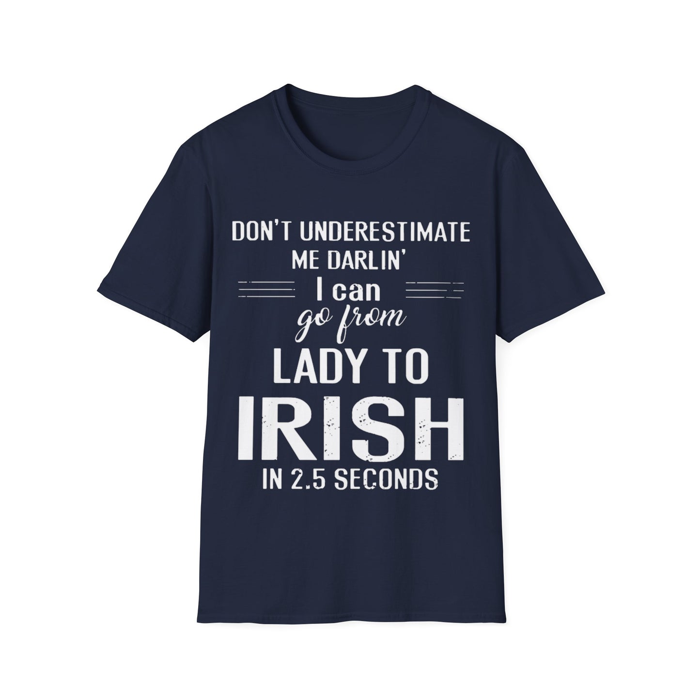 Unisex T-Shirt Don't Underestimate Me Darling