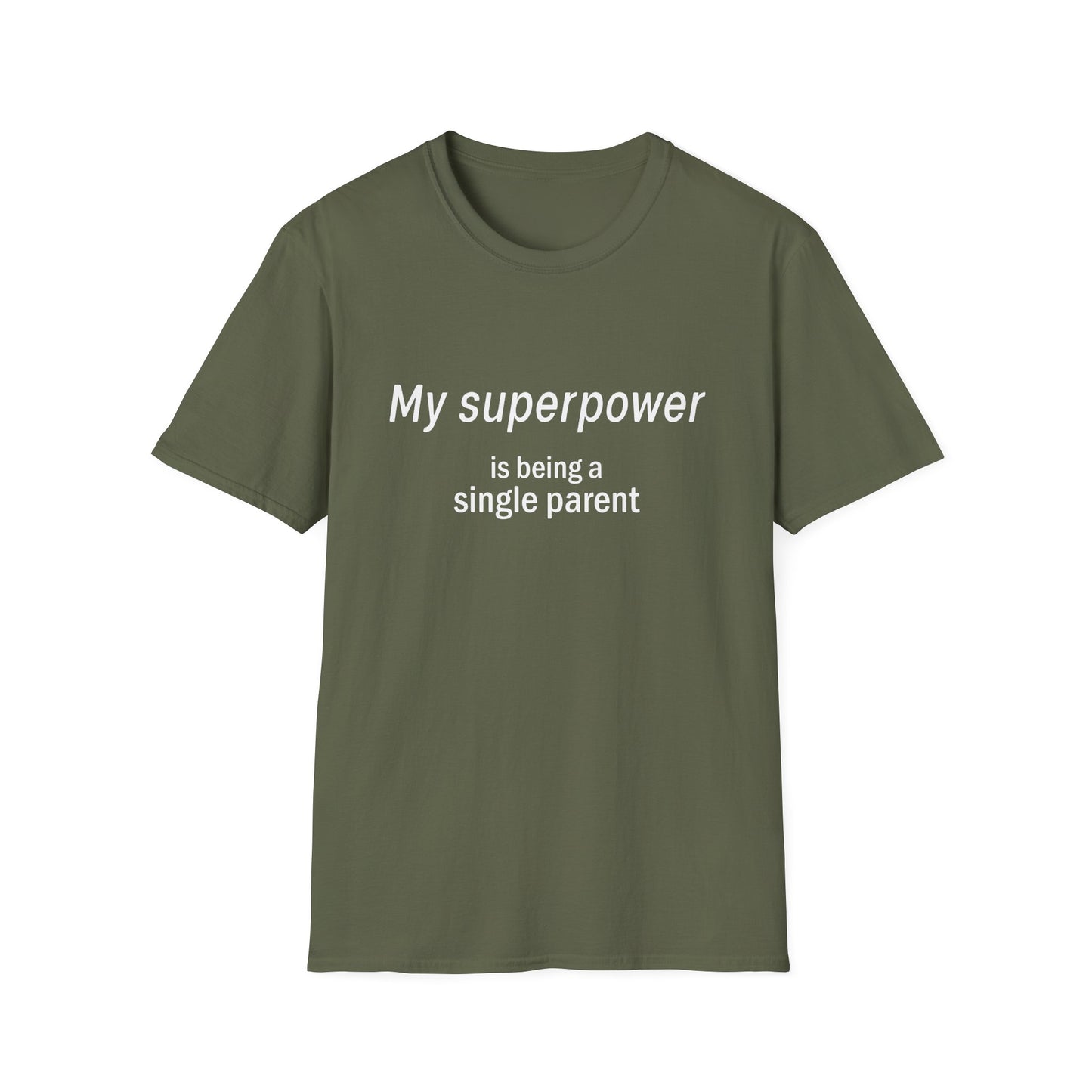 Unisex T-Shirt - Single Parent Superpower Graphic Tee