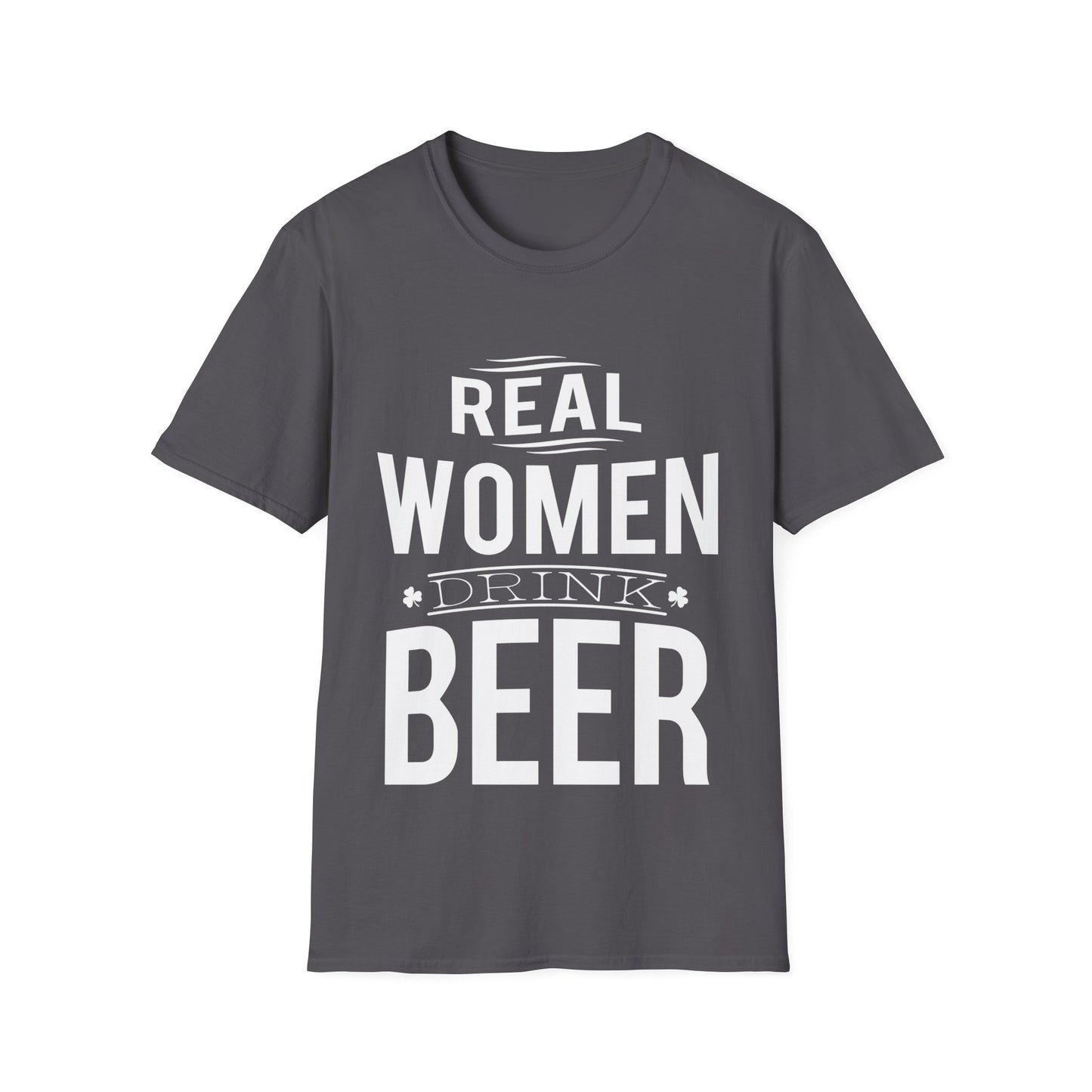 Beer Drinker Unisex T-Shirt - Real Woman Drink Beer