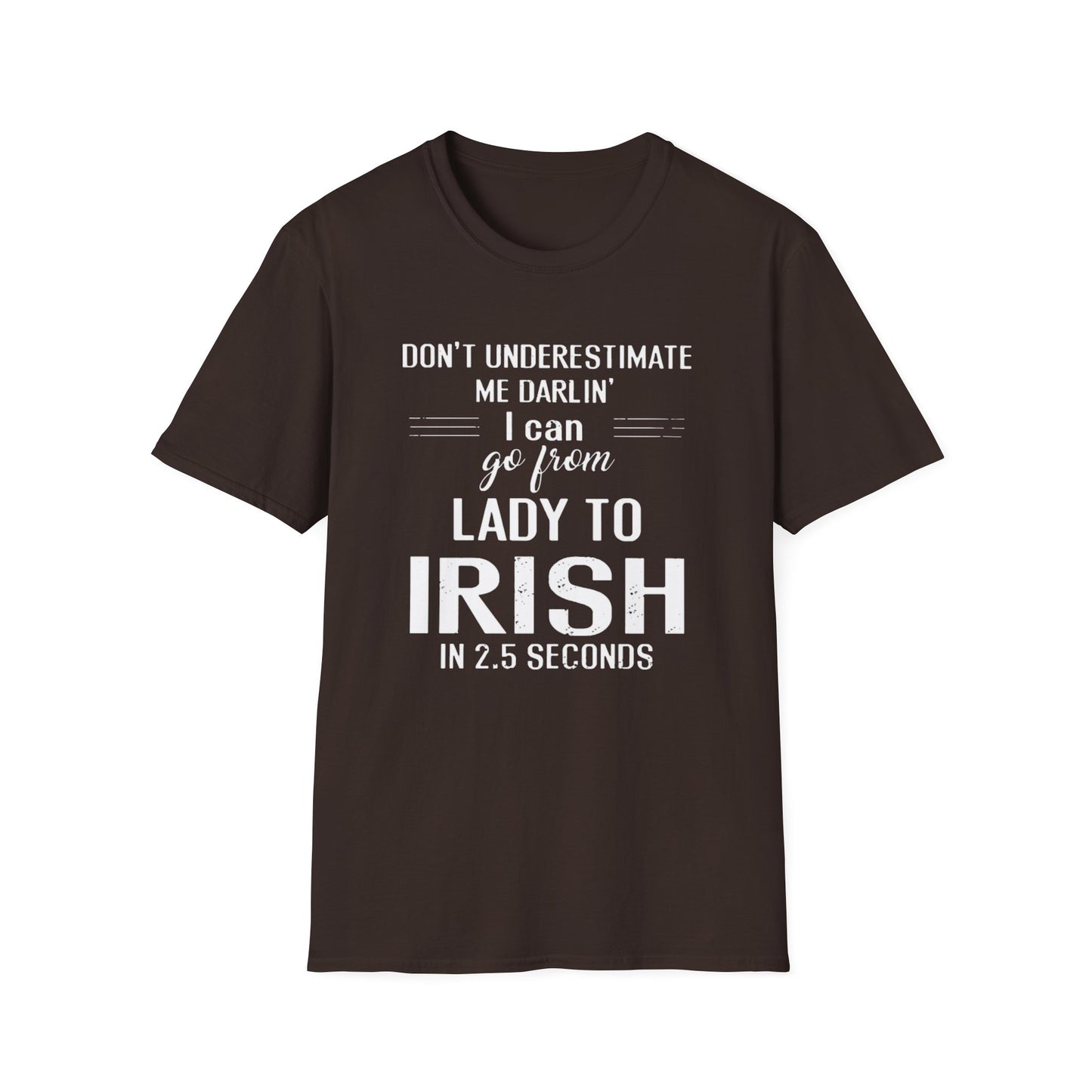 T-Shirt Dont Underestimate Me Darlin' Softstyle Unisex