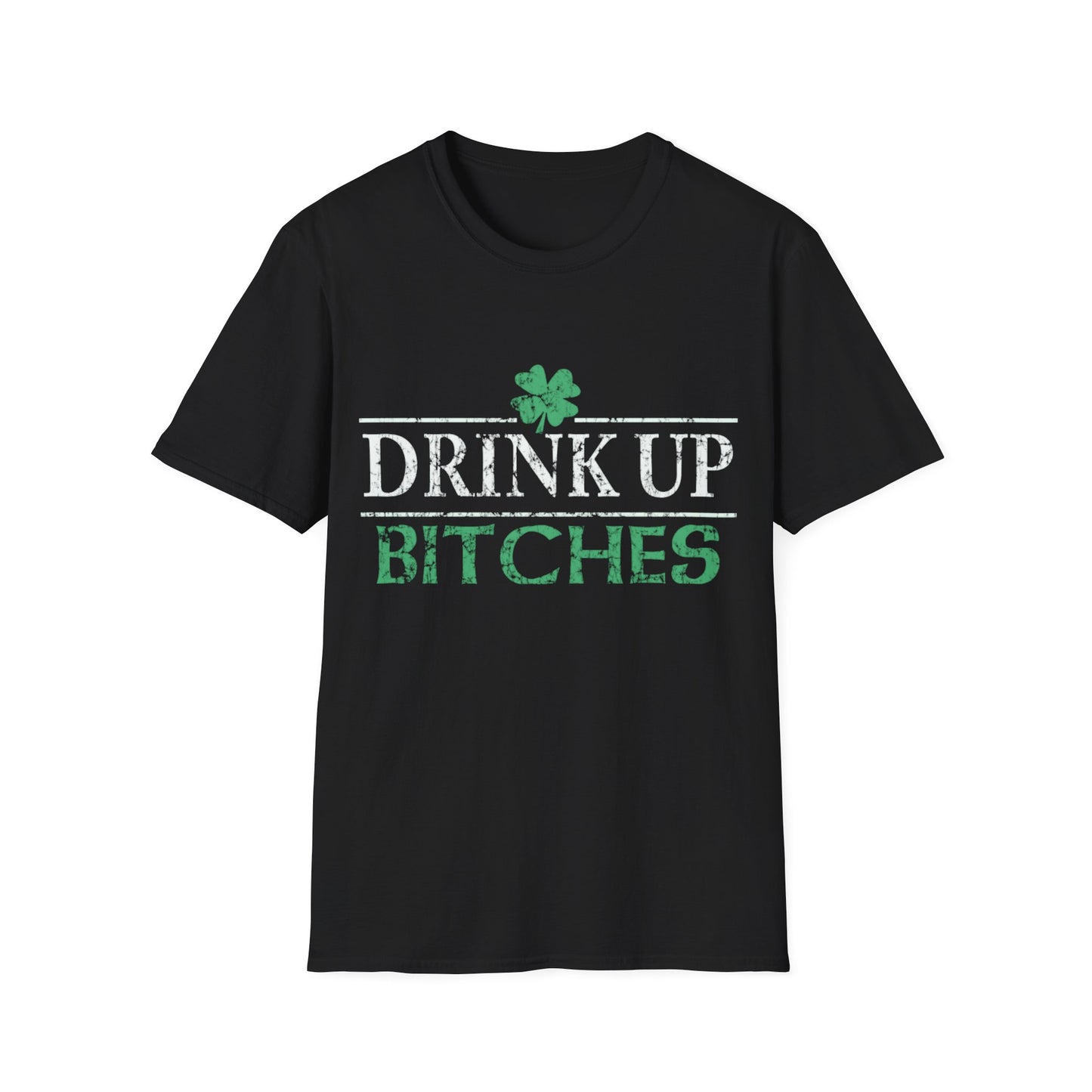 Drink Up Bitches Unisex T-Shirt
