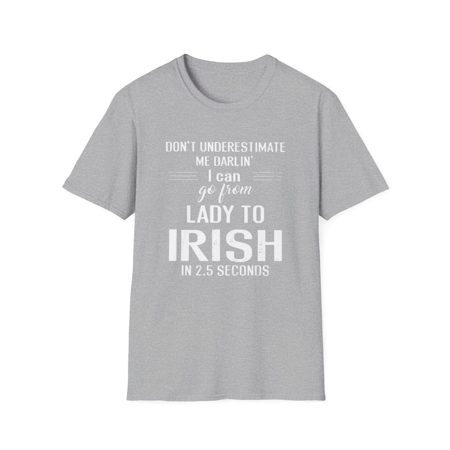 T-Shirt Dont Underestimate Me Darlin' Softstyle Unisex