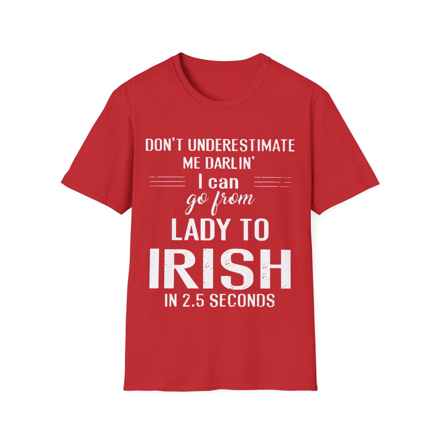 Unisex T-Shirt Don't Underestimate Me Darling