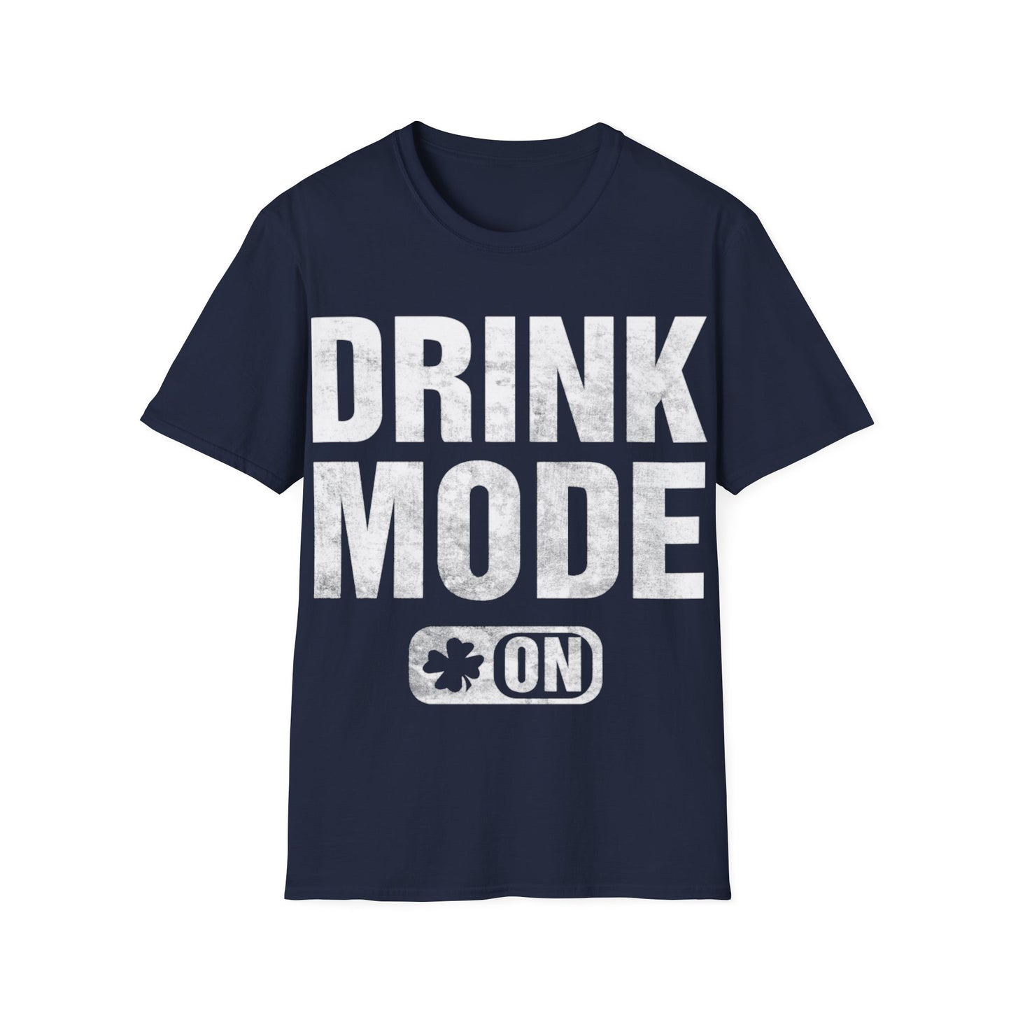 Drink Mode ON Unisex T-Shirt