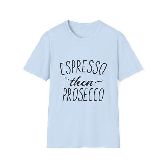 Prosecco Lover Unisex T-Shirt - National Prosecco Day