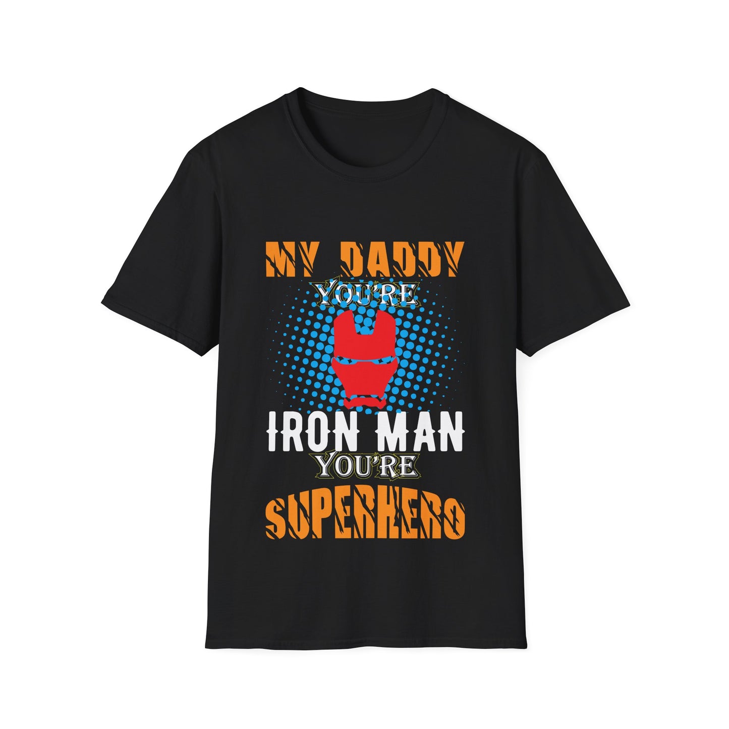 T-Shirt Daddy is my Iron Man