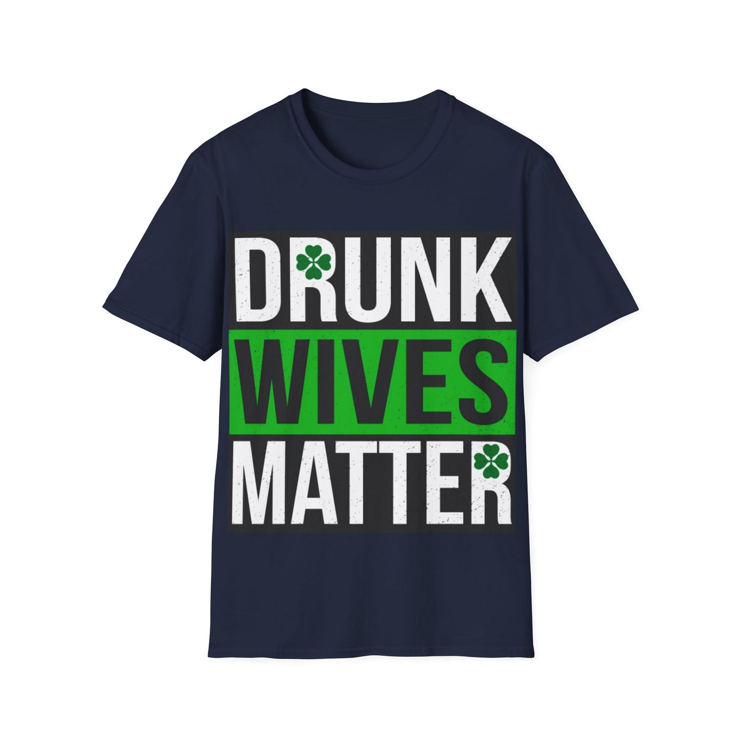 Unisex T-Shirt Drunk Wives Matter Funny Graphic Tee