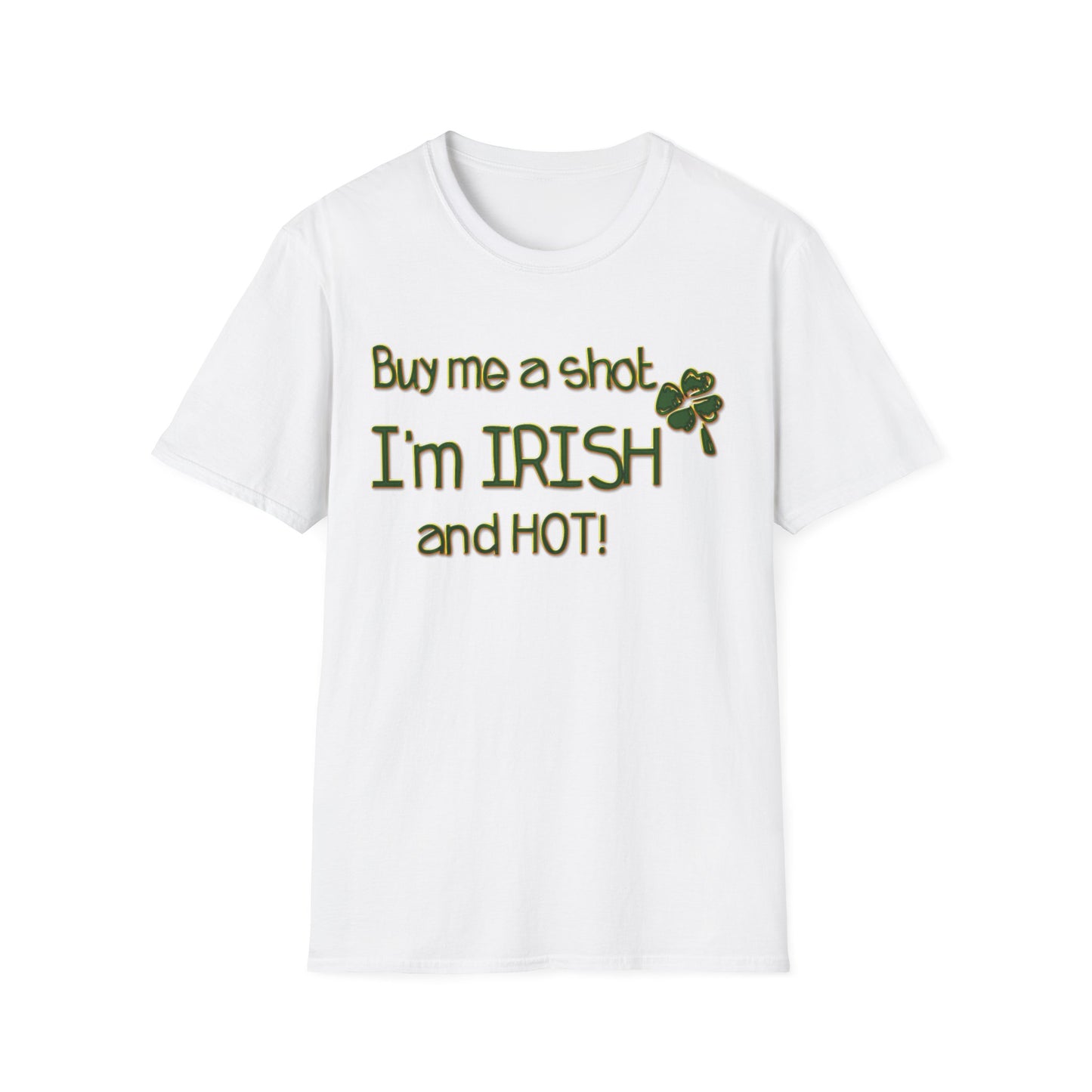 Irish and Hot Unisex T-Shirt - St. Patrick's Day Celebration Shirt