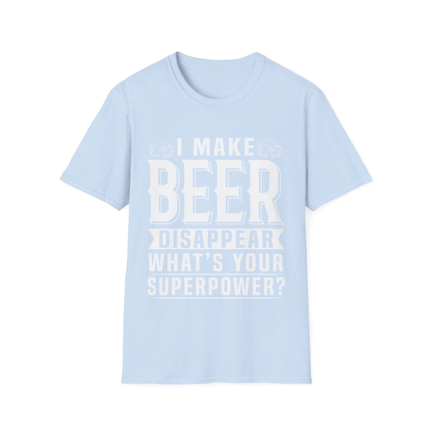 Beer Disappear Unisex T-Shirt - What's Your Superpower Design