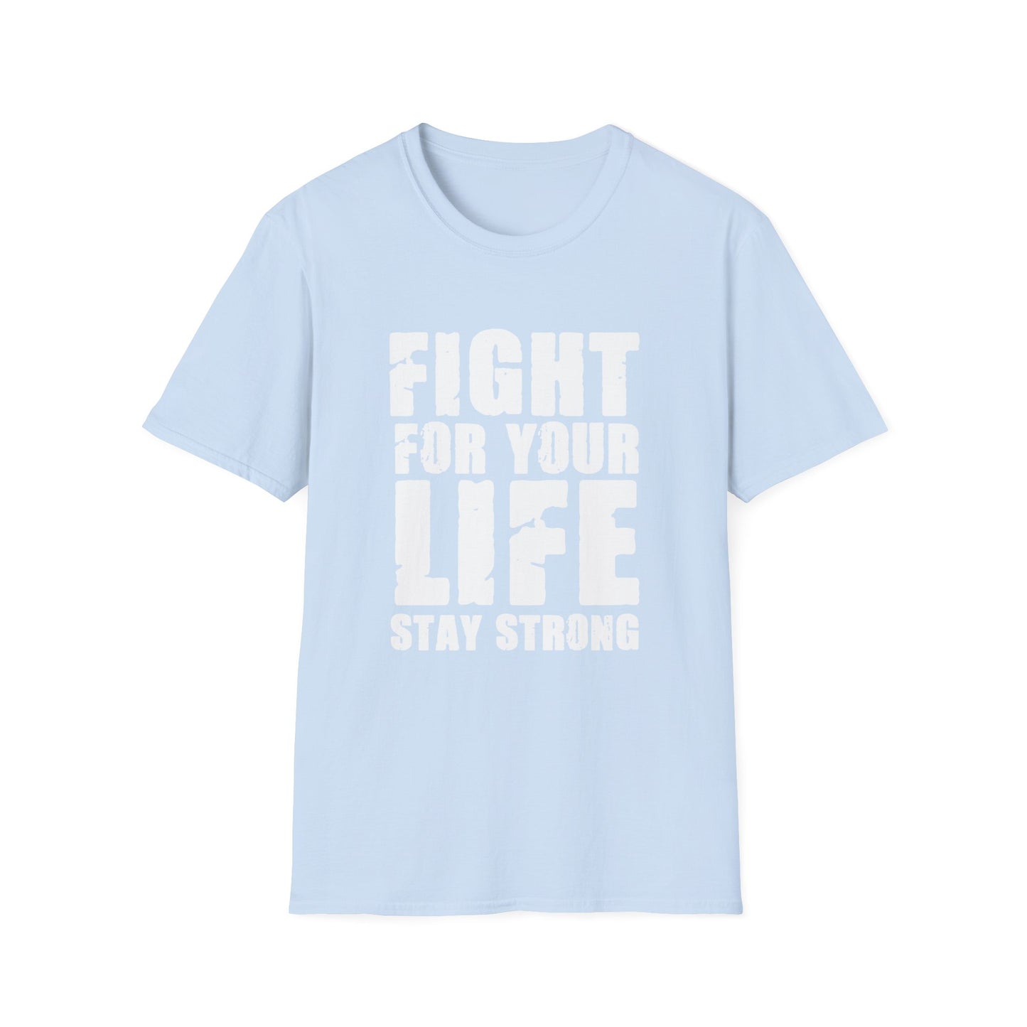 Fight For Your Life T-Shirt