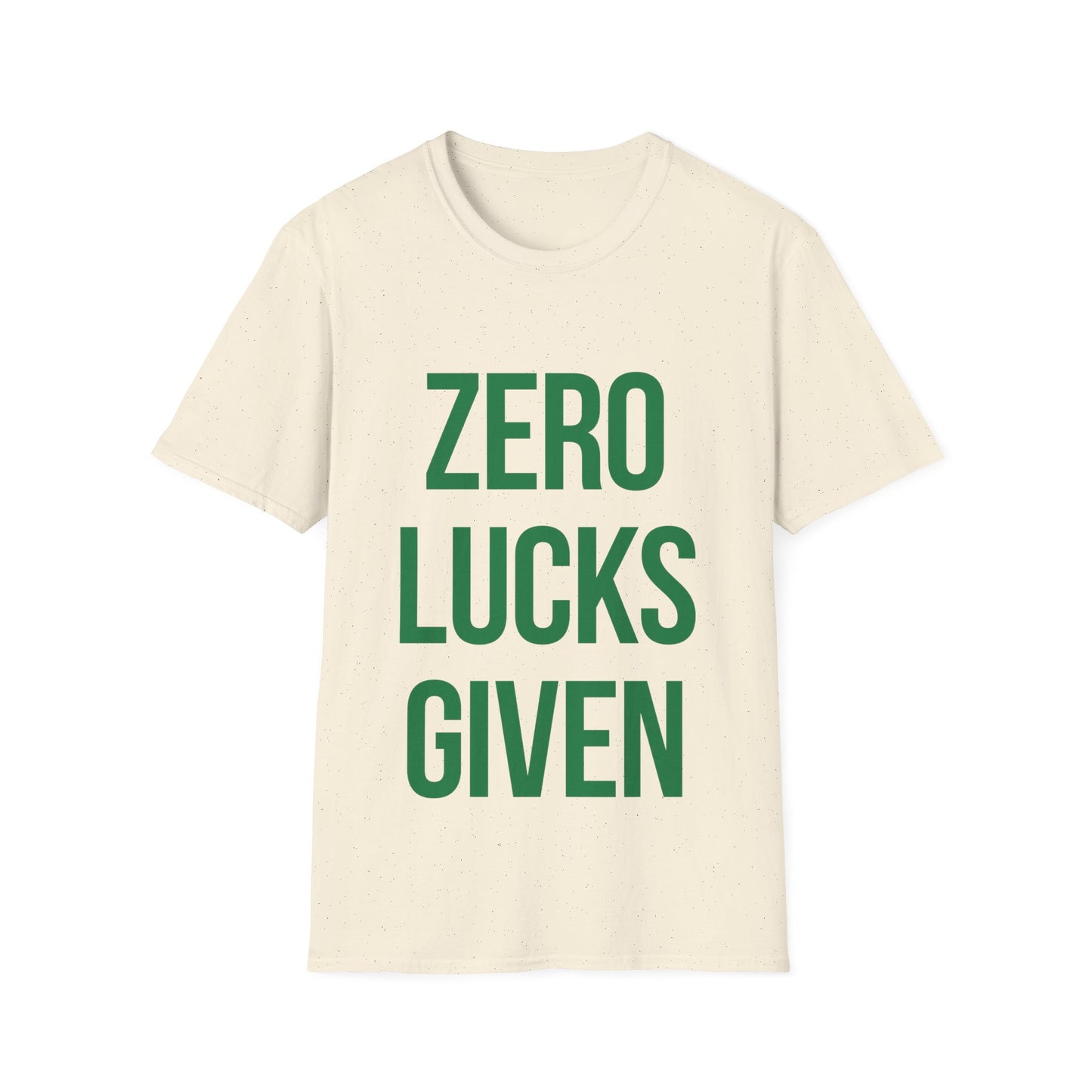 T-Shirt Zero Luck Given - Funny Unisex Softstyle Tee