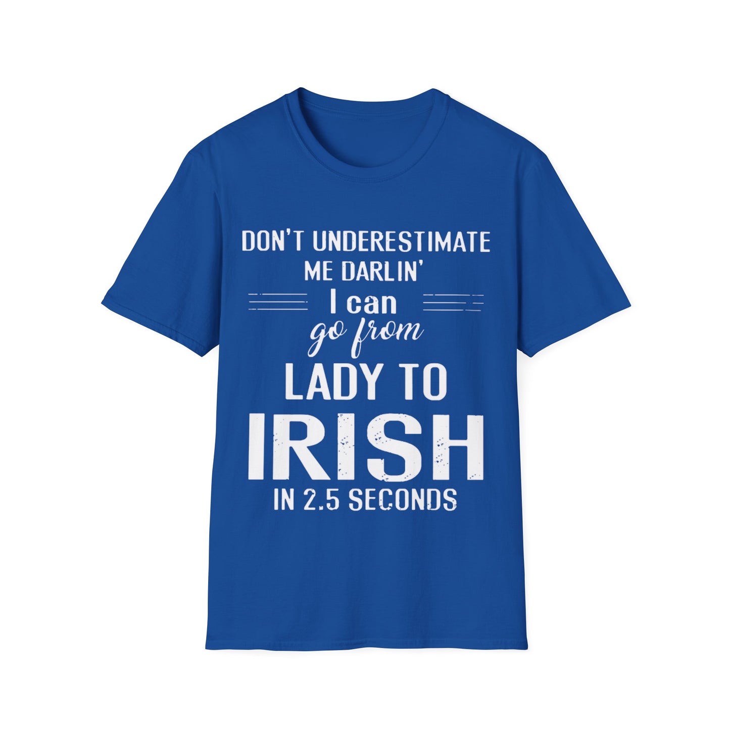 Unisex T-Shirt Don't Underestimate Me Darling