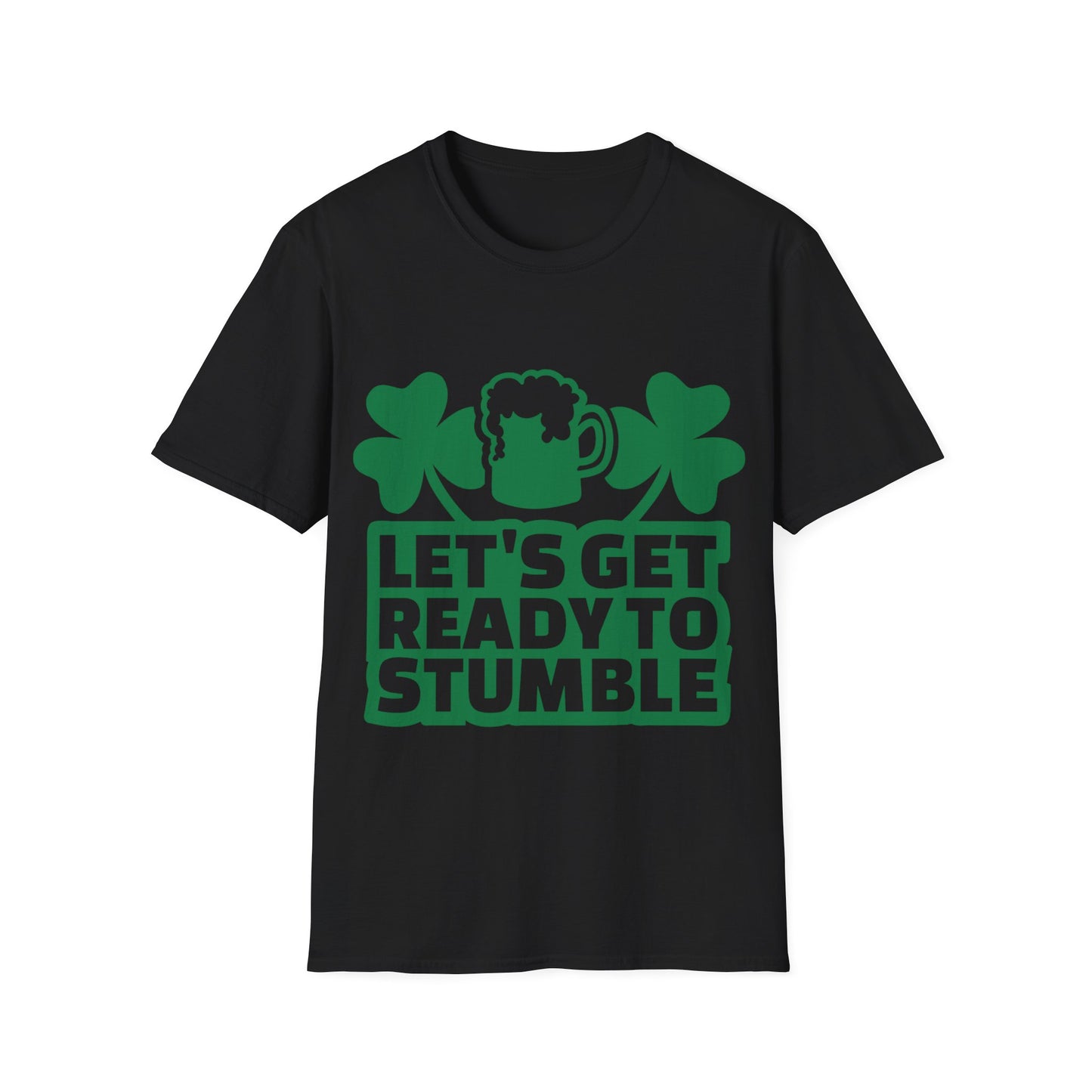 Funny Drinking Unisex T-Shirt - Lets Get Ready To Stumble