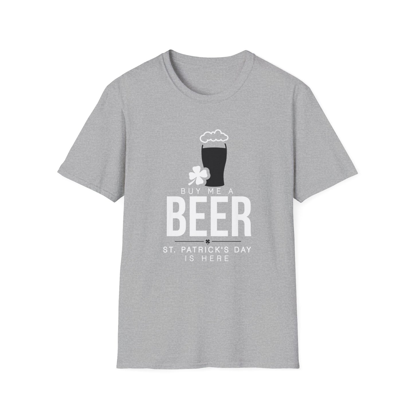 Beer Lover T-Shirt - Buy me a Beer, St Patrick Day is Here