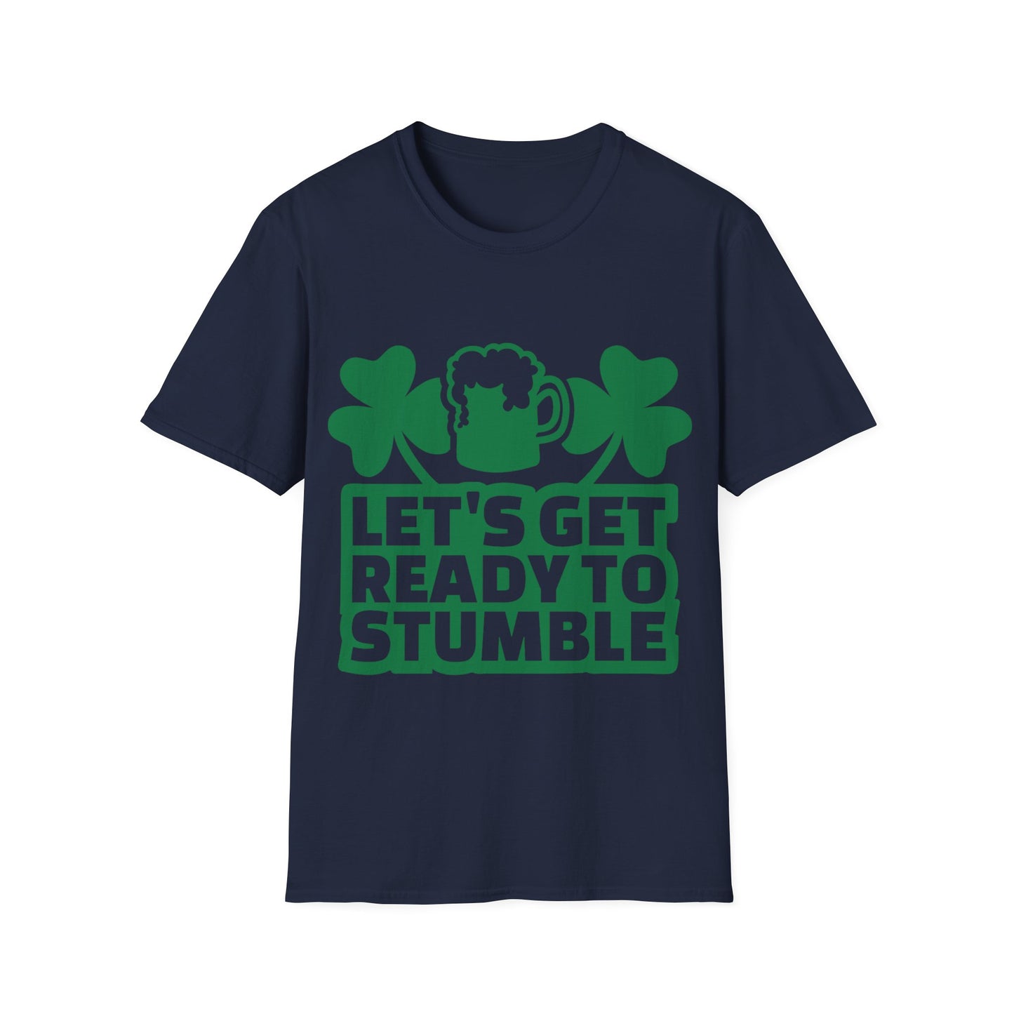 Funny Drinking Unisex T-Shirt - Lets Get Ready To Stumble