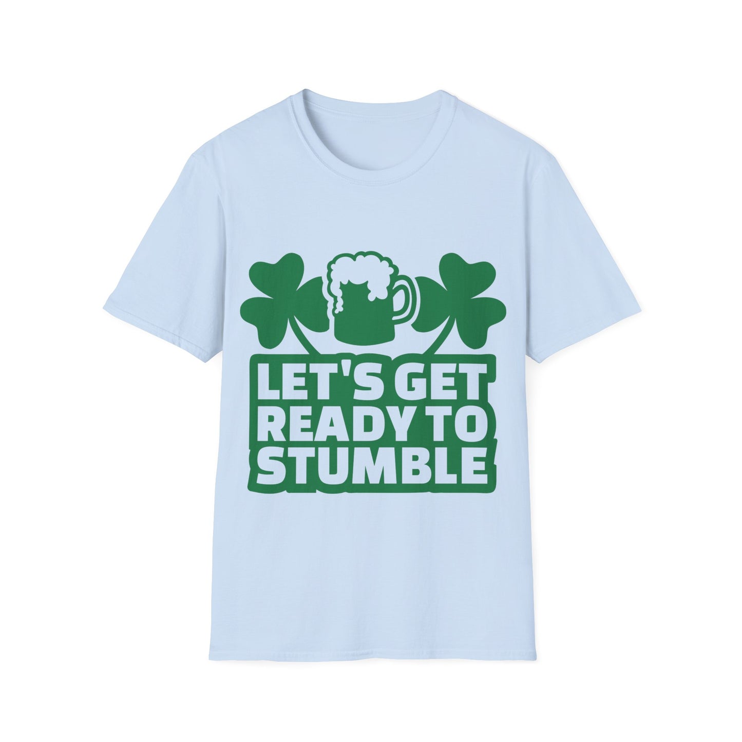 Funny Drinking Unisex T-Shirt - Lets Get Ready To Stumble