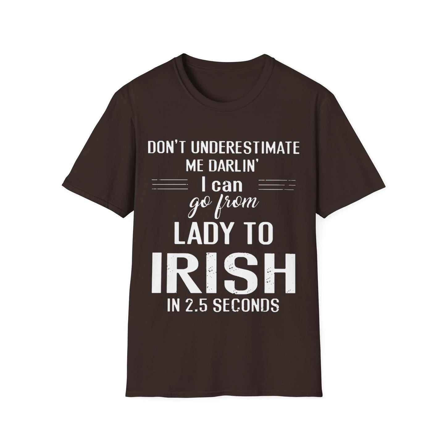 Unisex T-Shirt Don't Underestimate Me Darling