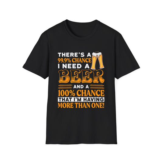 Unisex T-Shirt - There's a 99.9% Chance